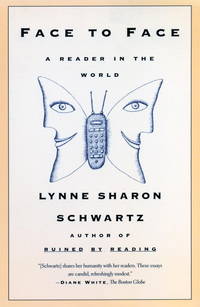 Face To Face: A Reader in the World by Schwartz, Lynne Sharon - 2001-05-11