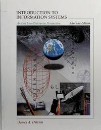 Introduction to Information Systems : An End User - Enterprise Perspective, Alternate