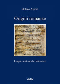 Origini Romanze; Lingue, Testi Antichi, Letterature