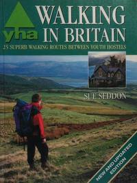 YHA Walking in Britain by Seddon, Sue