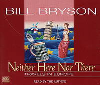 Neither Here Nor There by Bryson, Bill