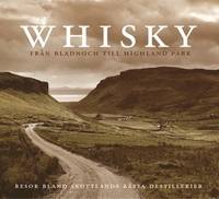 WHISKY FRÅN BLADNOCH TILL HIGHLAND PARK. RESOR…