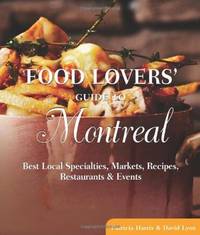 Food Lovers' Guide To Montreal