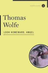 Look Homeward, Angel by Thomas Wolfe - 1997