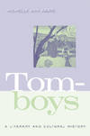 Tomboys: A Literary And Cultural History
