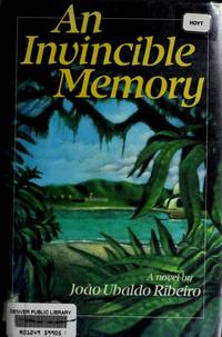 An Invincible Memory. Translated by the Author by Ubaldo Ribeiro, JoÃ£o - 1989