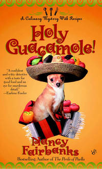 Holy Guacamole : a Culinary Mystery with Recipes