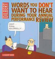 cover of Dilbert : Things You Don't Want to Hear During Your Annual Performance Review