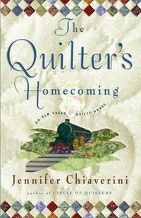 The Quilter's Homecoming: An Elm Creek Quilts Novel (Book 10)