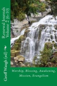 Renewal Journals  6-10: Worship, Blessing, Awakening, Mission, Evangelism