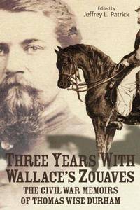 THREE YEARS WITH WALLACE'S ZOUAVES