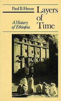 Layers of Time: History of Ethiopia by Henze, P. B - 2000