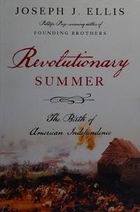 cover of Revolutionary Summer: The Birth of American Independence **SIGNED 1st Edition /1st Printing + Photo**