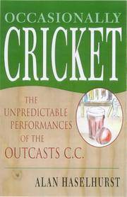 Occasionally Cricket : The Unpredictable Performances of the Outcasts C.C