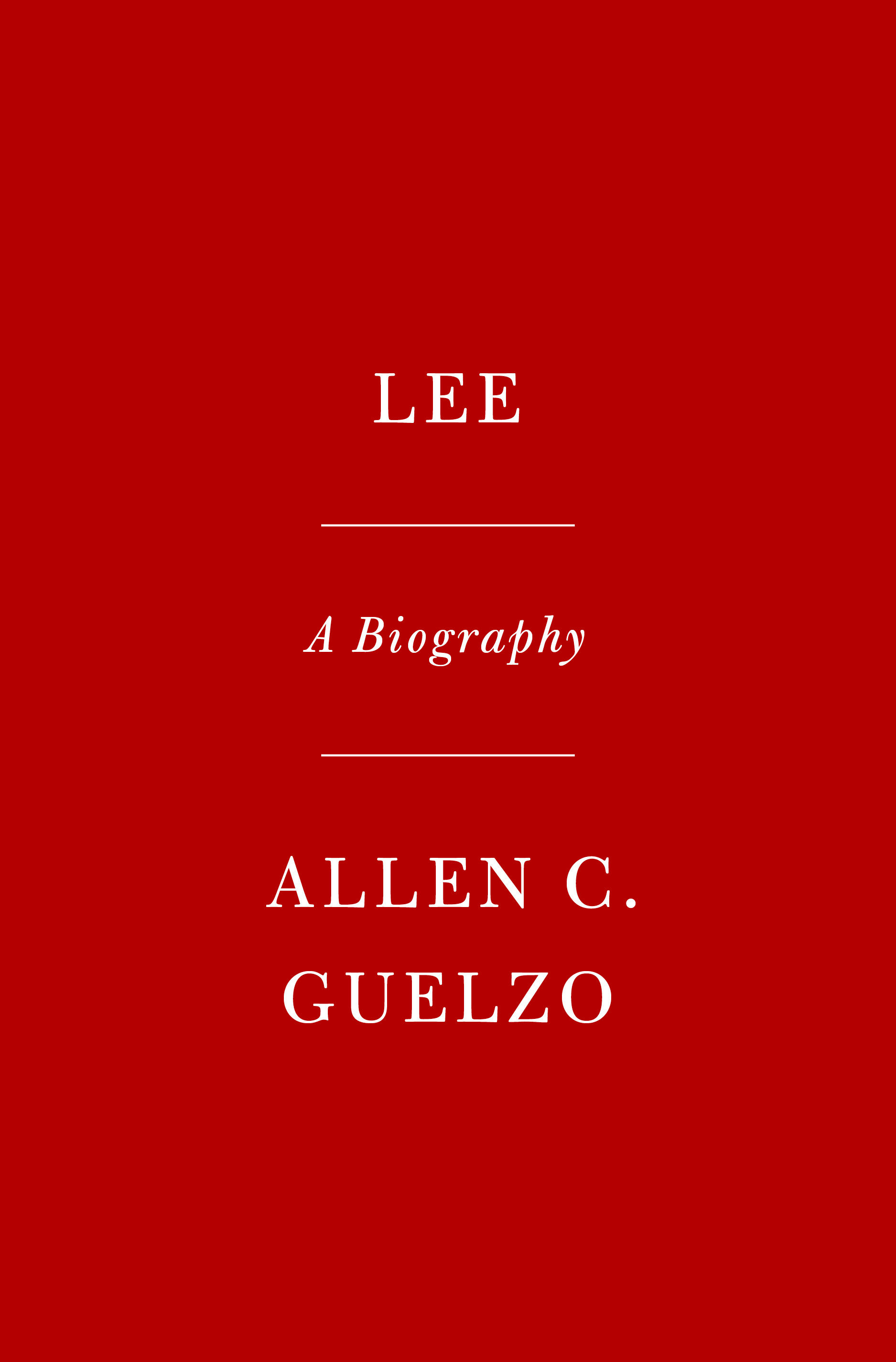 Robert E. Lee A Life