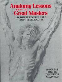 Anatomy Lessons of The Great Masters (Practical Art Books)