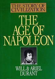 cover of The Age of Napoleon (The Story of Civilization, Vol. 11)
