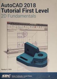 AutoCAD 2018 Tutorial First Level 2D Fundamentals