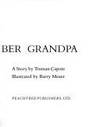 I REMEMBER GRANDPA. by Capote, Truman - 1987