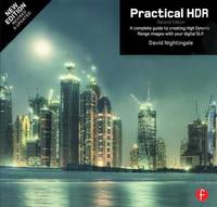 Practical HDR, Second Edition: A complete guide to creating High Dynamic Range images with your Digital SLR (Handbook of the Philosophy of Science)