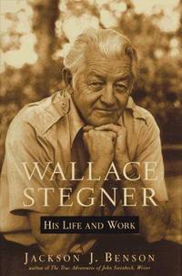 Wallace Stegner: His Life and Work