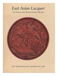 EAST ASIAN LACQUER: THE FLORENCE AND HERBERT COLLECTION
