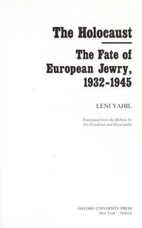 The Holocaust; the Fate of European Jewry, 1932-1945 by Leni Yahil - Hardcover - 1990 - from Corliss Books (SKU: 009769)