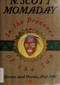 In the Presence of the Sun by Momaday  N. Scott - 1992