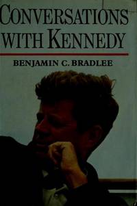 Conversations with Kennedy by Benjamin C Bradlee - January 1975 [1st edition no DJ]