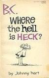 B.C. Where the hell is Heck? by Johnny Hart - April 1981