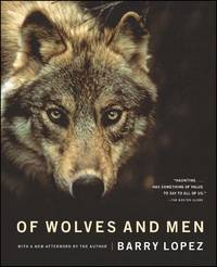 Of Wolves and Men by Lopez, Barry