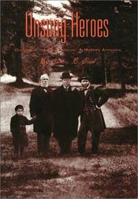 image of Unsung Heroes: Ohioans in the White House : A Modern Appraisal