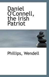 image of Daniel O'Connell, the Irish Patriot