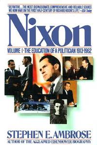 Nixon : The Education of a Politician, 1913-1962