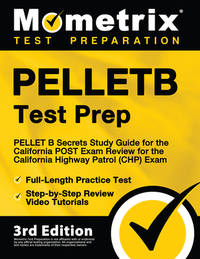 PELLETB Test Prep - PELLET B Secrets Study Guide, Full-Length Practice Test, Step-by-Step Review...
