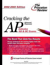 Cracking the AP Calculus AB & BC, 2002-2003 Edition (College Test Prep)