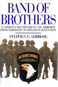 image of Band of Brothers: E Company, 506th Regiment, 101st Airborne from Normandy to Hitler's Eagle's Nest
