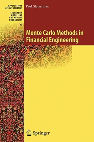 コンピュータ・IT Monte Carlo Methods in Financial Enginee Monte Carlo Methods in Financial Engineering by Paul Glasserman