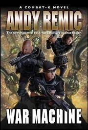 image of War Machine: A Combat-k Novel