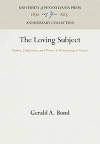 The Loving Subject; Desire, Eloquence, and Power in Romanesque France