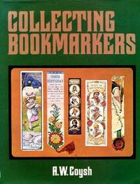 COLLECTING BOOKMARKERS by Coysh, A. W - 1974