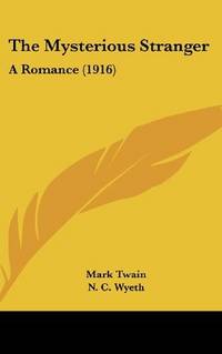 image of The Mysterious Stranger: A Romance (1916)