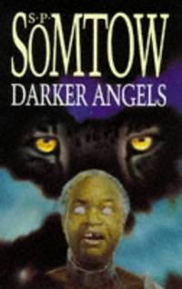 DARKER ANGELS by Somtow S P - 1997