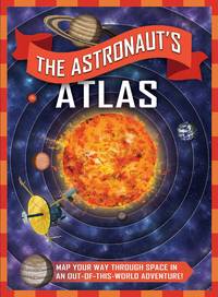 (EXCLUSIVE ONLY) The Astronaut's Atlas by Emily Rose Oachs - Hardcover - from Keyes Consulting (SKU: ND-224140)