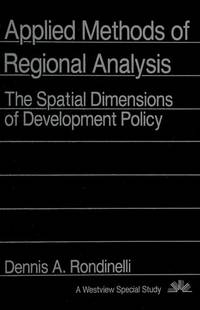 Applied Methods of Regional Analysis: The Spatial Dimensions of Development Policy