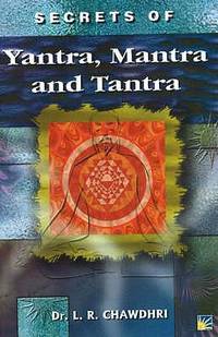 Secrets Of Yantra, Mantra And Tantra by Chawdhri, Dr. L. R - 1992