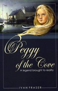 cover of Peggy of the Cove: A Legend Brought to Reality