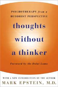 Thoughts Without A Thinker: Psychotherapy from a Buddhist Perspective