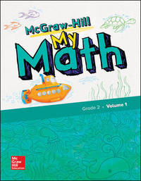 McGraw-Hill My Math, Grade 2, Student Edition, Volume 1 (ELEMENTARY MATH CONNECTS)