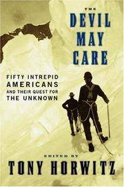 image of The Devil May Care: 50 Intrepid Americans and Their Quest for the Unknown